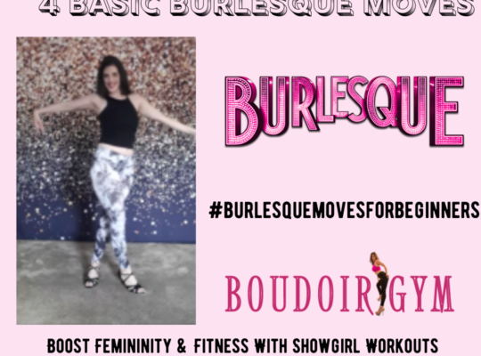 4 basic burlesque moves