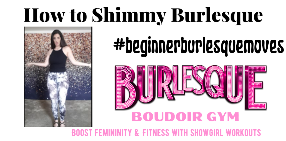 how-to-do-shimmy-in-burlesque