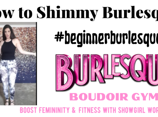 how-to-do-shimmy-in-burlesque